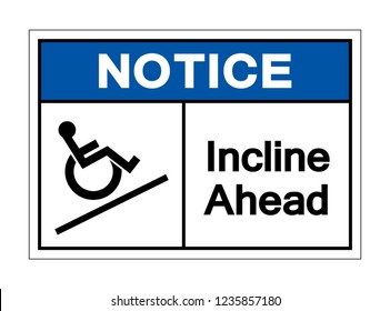 Notice Incline Ahead Symbol Sign ,Vector Illustration, Isolate On White Background Label .EPS10