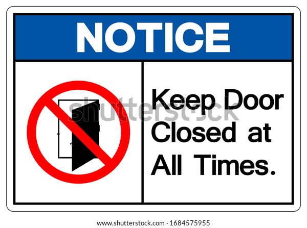 Notice Keep Door Closed All Times Stock Vector (Royalty Free) 1684575955