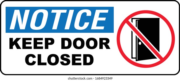 Notice Keep Door Closed Sign 