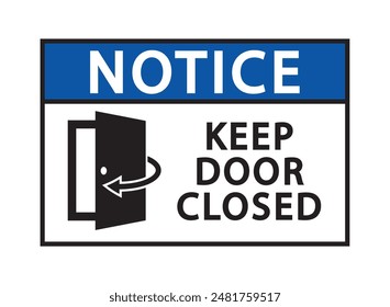 notice keep door closed sign warning vector illustration