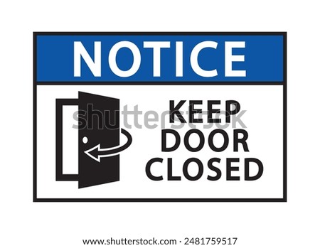 notice keep door closed sign warning vector illustration