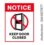Notice Keep Door Closed Symbol Sign. Keep Door Closed sign isolated on white background. Vector illustration.