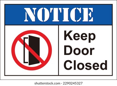 Notice Keep Door Closed Symbol Sign ,Vector Illustration, Isolate On White Background Label .EPS10