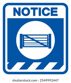 Notice Keep Gate Closed Symbol Sign, Vector Illustration, Isolate On White Background Label.EPS10