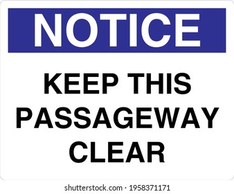 Notice Keep this passageway clear