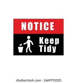 notice - keep tidy or put your garbage to the dustbin.vector illustration.isolated on white background.