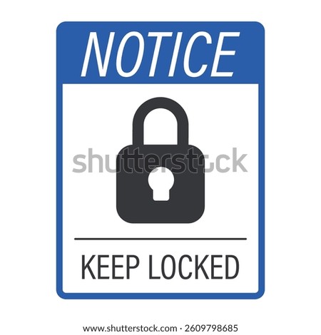 Notice label of a door with a key, symbolizing door and gate security, urging always locking doors