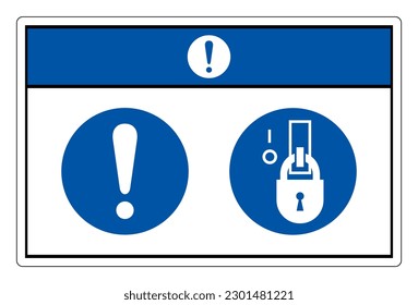 Notice Lock Out In De-Energized State Symbol Sign,Vector Illustration, Isolated On White Background Label. EPS10 