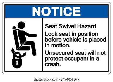 Notice Lock Seat In Position Before Vehicle Is Placed In Motion Symbol Sign, Vector Illustration, Isolate On White Background Label.EPS10