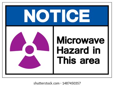 Notice Microwave Hazard In This Area Symbol Sign ,Vector Illustration, Isolate On White Background Label .EPS10