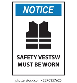 NOTICE NO ADMITTANCE SAFETY WEST MUST BE WORN
