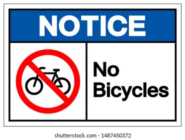 Notice No Bicycles Symbol Sign ,Vector Illustration, Isolate On White Background Label. EPS10