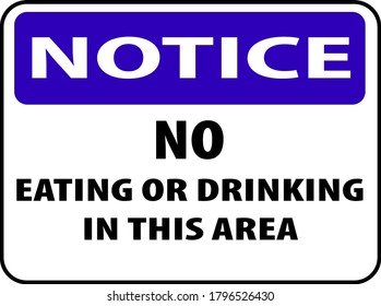 notice no eating or drinking in this area