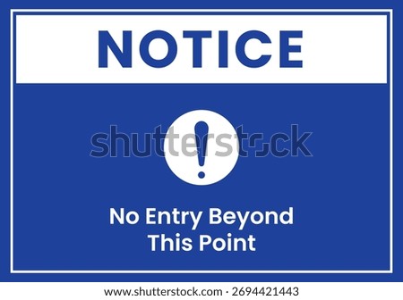 Notice No Entry Beyond This Point Sign