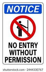 Notice, no entry without permission. Information signage with ban sign depicting person opening a door and text.