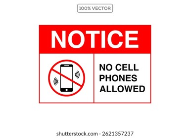 Notice No phone, Do not use mobile phone, no cell phone allowed, cell not allowed, call not allowed Vector template illustration