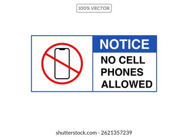Notice No phone, Do not use mobile phone, no cell phone allowed, cell not allowed, call not allowed template