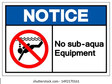 Notice No Sub-aqua Equipment Symbol Sign, Vector Illustration, Isolated On White Background Label .EPS10