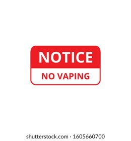Notice no vaping red ban text banner vector illustration isolated on white background. Vape and e-cigarette smoking prohibition symbol for public places.