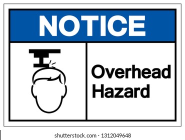 Notice Overhead Hazard Symbol Sign, Vector Illustration, Isolate On White Background Label .EPS10