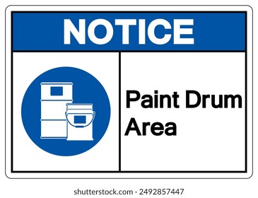 Notice Paint Drum Area Symbol Sign,Vector Illustration, Isolated On White Background Label.EPS10 