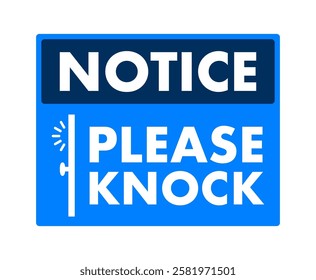 Notice please knock sign indicating knocking before entering a room