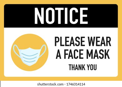 Notice please wear a face mask signage vector design concept. After the Coronavirus or Covid-19 causing the way of life of humans to change to new normal. Vector Illustration.
