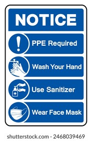 Notice PPE Required Symbol Sign, Vector Illustration, Isolate On White Background Label .EPS10