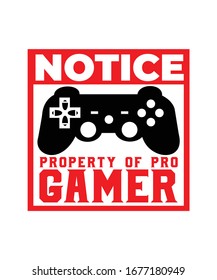 Notice Property of a Pro Gamer vector design