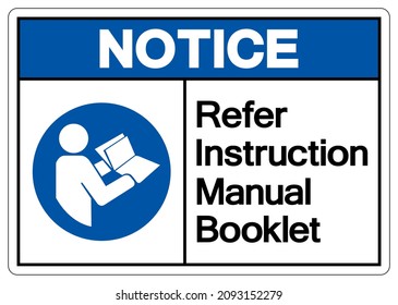 Notice Refer Instruction Manual Booklet Symbol Sign,Vector Illustration, Isolated On White Background Label. EPS10 