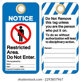 Notice Restricted Area Do Not Enter Tag Template Label Symbol Sign, Vector Illustration, Isolate On White Background. EPS10