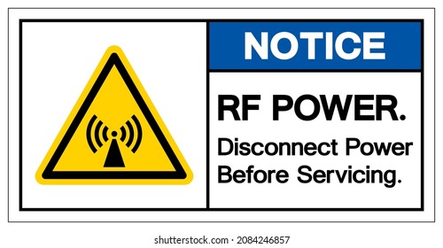 Notice Rf Power Disconnect Power Before Servicing Symbol, Vector Illustration, Isolate On White Background Label. EPS10