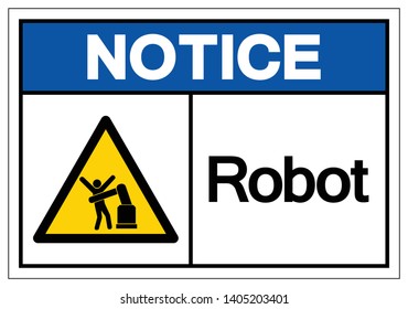 Notice Robot Symbol Sign, Vector Illustration, Isolate On White Background Label .EPS10