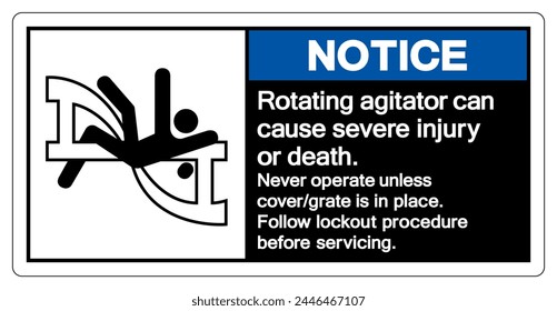 Notice Rotating agitator can cause severe injury or death Symbol Sign ,Vector Illustration, Isolate On White Background Label. EPS10