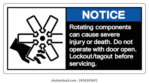 Notice Rotating components can cause severe injury or death. Do not operate with door open Symbol Sign, Vector Illustration, Isolate On White Background Label .EPS10