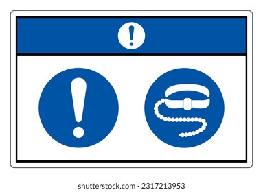 Notice Safety Harness and Lifeline Symbol Sign, Vector Illustration, Isolate On White Background Label. EPS10 