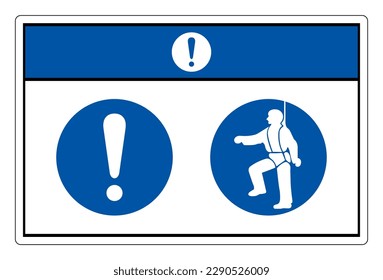 Notice Safety Harness Must Be Worn Symbol Sign,Vector Illustration, Isolated On White Background Label. EPS10 
