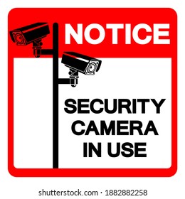 Notice Security Camera In Use Symbol Sign, Vector Illustration, Isolate On White Background Label. EPS10