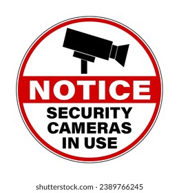 Notice, security cameras in use. Circle warning sign with symbol and text.