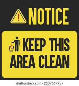 Notice sign encouraging cleanliness in designated areas. Ideal for maintaining safety, hygiene, and professionalism in workspaces, public areas, and industrial sites.