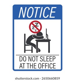 Observe que não é permitido dormir no escritório, simbolizando disciplina, produtividade e comportamento profissional