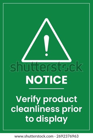 Notice Sign for Product Cleanliness Verification Before Display