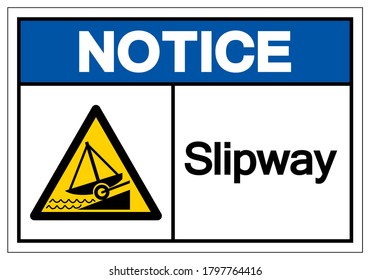 Notice Slipway Symbol, Vector  Illustration, Isolated On White Background Label. EPS10
