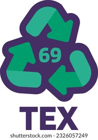 Notice TEX recycling code 69 for industrial products marking. Recycle code for fabric coating. Informing consumer of package properties and chemical composition . Green triangular arrow sign. Vector