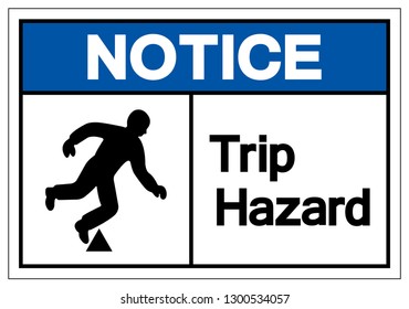 Notice Trip Hazard Symbol Sign, Vector Illustration, Isolate On White Background Label. EPS10