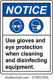 Notice Use Gloves And Eye Protection Sign