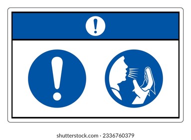 Notice Use A Tissue Cover Your Mouth And Nose Symbol Sign ,Vector Illustration, Isolate On White Background Label. EPS10