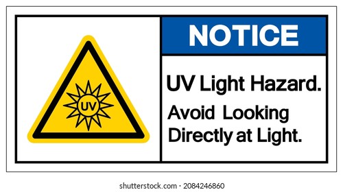 Notice UV Light Hazard Avoid Looking Directly at Light Symbol Sign, Vector Illustration, Isolate On White Background Label. EPS10