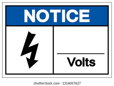 Notice Volts Symbol Sign ,Vector Illustration, Isolate On White Background Label. EPS10