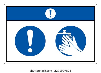 Notice Wash Your Hand Please Symbol Sign,Vector Illustration, Isolated On White Background Label. EPS10